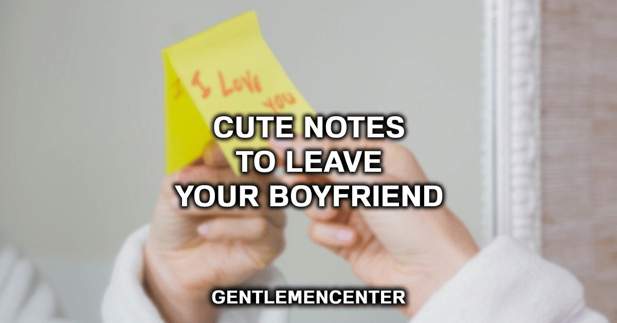 100-cute-sweet-notes-to-leave-your-boyfriend
